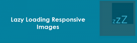 Lazy Loading Responsive Images